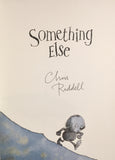 Something Else - by Kathryn Cave, Signed & Illustrated by Chris Riddell
