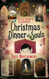 Christmas Dinner of Souls - Signed Copy, by Ross Montgomery 9780571317974