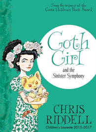 Goth Girl & the Sinister Symphony (4) - Signed by Chris Riddell