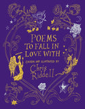 Poems to Fall in Love With - First Edition, Signed, Chosen and Illustrated by Chris Riddell