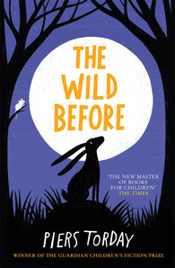 (NEW!) The Wild Before - First Edition Hardback, Signed by Piers Torday