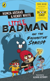 WBD 2021: Little Badman and the Radioactive Samosa - by Humza Arshad & Henry White