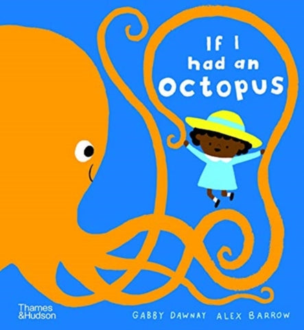 If I had an octopus - Signed Copy, by Gabby Dawnay