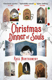 Christmas Dinner of Souls - Signed by Ross Montgomery