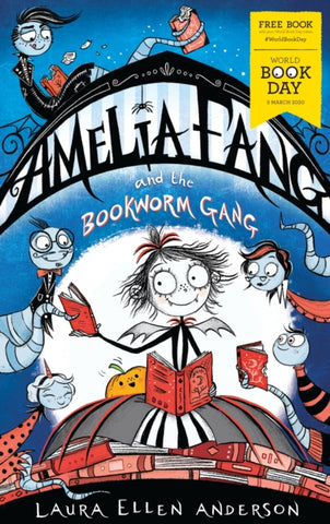 WBD: Amelia Fang & the Bookworm Gang - by Laura Ellen Anderson