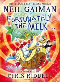9781408841761 Fortunately The Milk by Neil Gaiman Illustrated by Chris Riddell