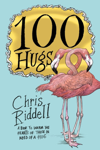 100 Hugs - Signed Copy, by Chris Riddell