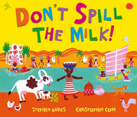 Don't Spill the Milk! - Signed Copy, by Stephen Davies, Illustrated by Christopher Corr