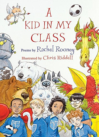 A Kid in My Class (1st Ed. Hardback) - Poems by Rachel Rooney, Signed & Illustrated by Chris Riddell
