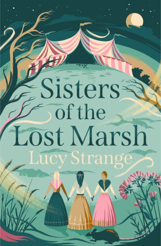 Sisters of the Lost Marsh - Signed by Lucy Strange
