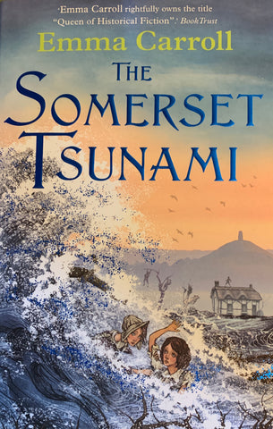(NEW!) The Somerset Tsunami - Signed by Emma Carroll