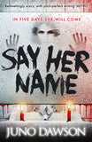 9781471402449 Say Her Name - Signed Copy, by Juno Dawson